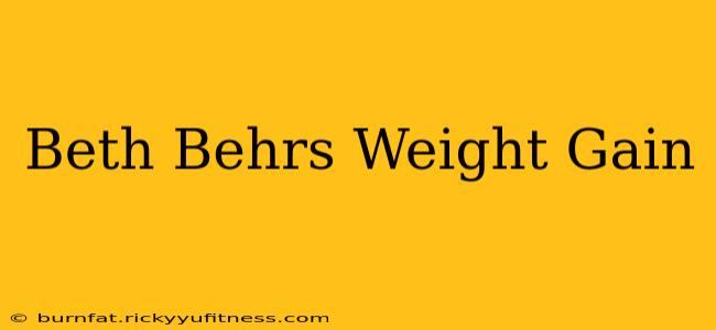 Beth Behrs Weight Gain