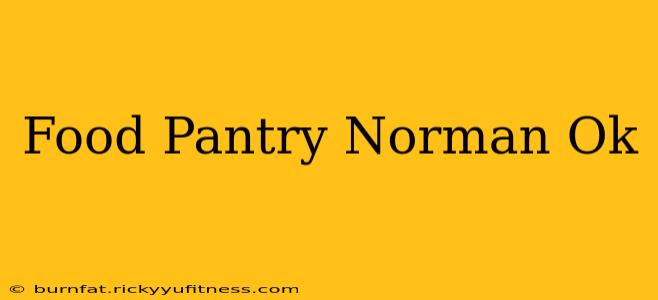 Food Pantry Norman Ok