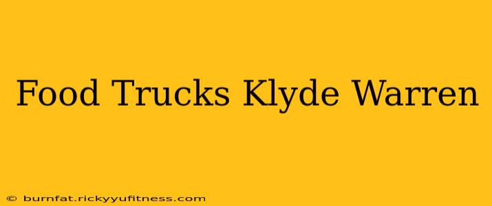 Food Trucks Klyde Warren