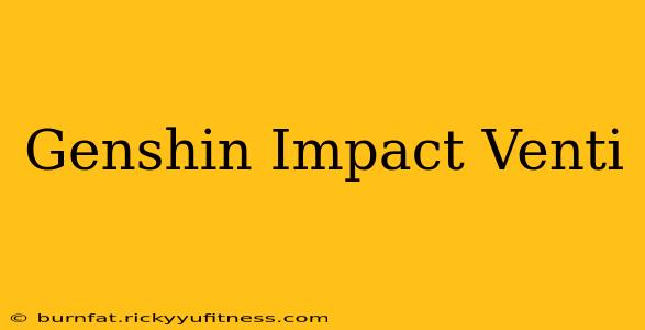 Genshin Impact Venti