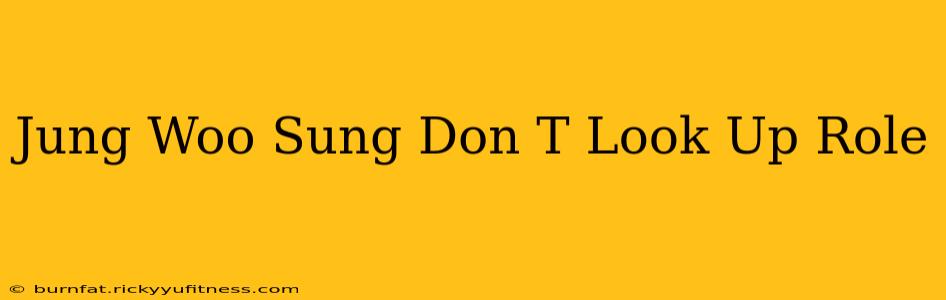 Jung Woo Sung Don T Look Up Role