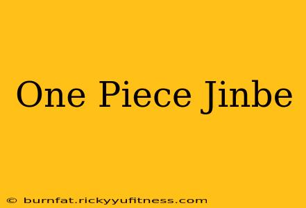 One Piece Jinbe